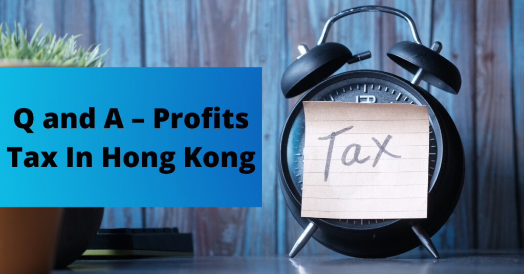 Q and a profits tax in Hong Kong