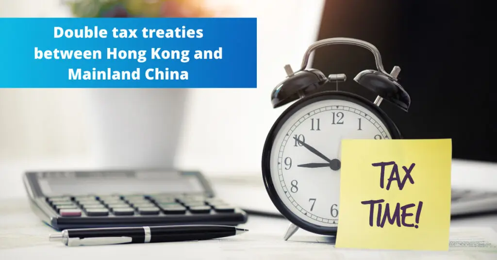Double tax treaties between Hong Kong and Mainland China