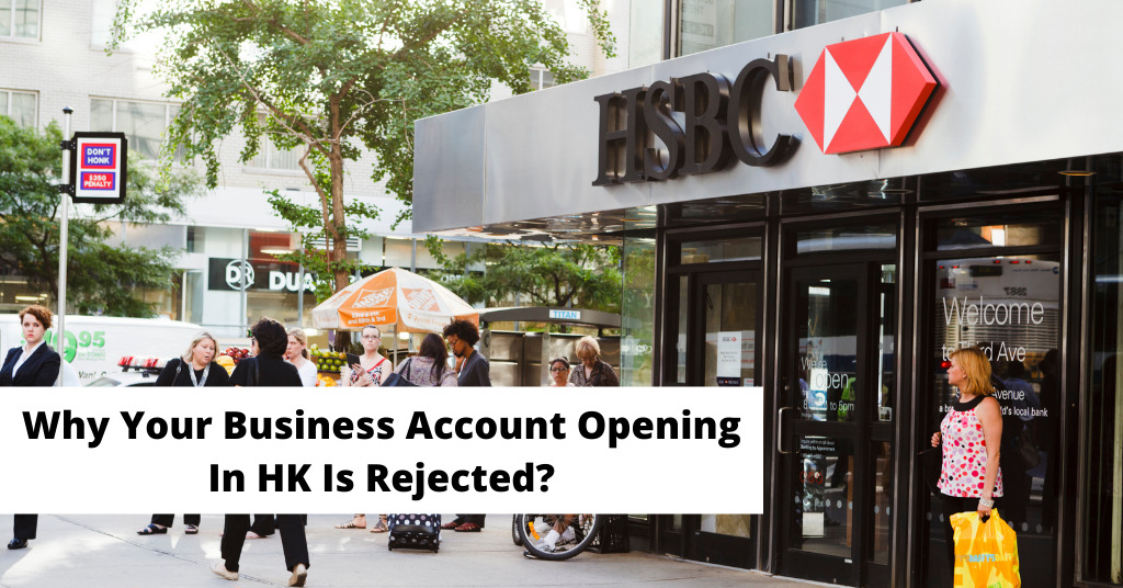 Why Your Business Account Opening In HK Is Rejected