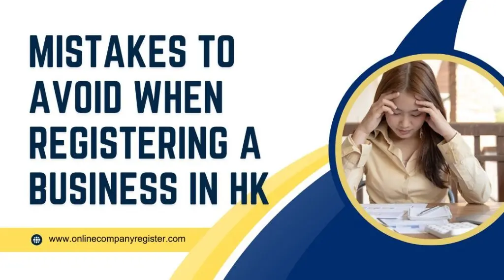 Common Mistakes to Avoid When Registering a Business in Hong Kong